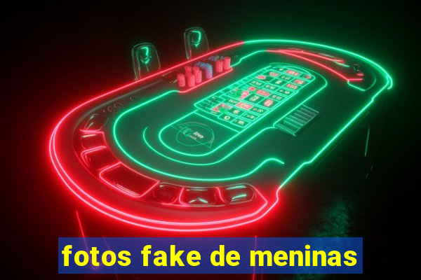 fotos fake de meninas